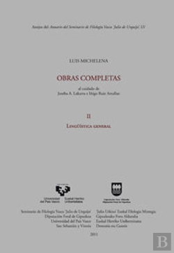 Bertrand.pt - Luis Michelena. Obras Completas. Ii. Lingüística General