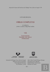 Luis Michelena. Obras Completas. Viii. Lexicografía. Historia Del Léxico. Etimología