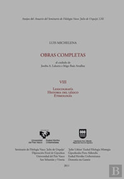 Bertrand.pt - Luis Michelena. Obras Completas. Viii. Lexicografía. Historia Del Léxico. Etimología