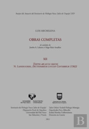 Luis Michelena. Obras Completas. Xii. Textos Arcaicos Vascos. N. Landuchio. Dictionarium Linguae Can