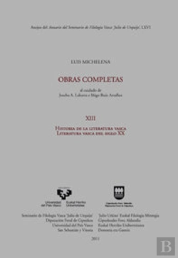 Bertrand.pt - Luis Michelena. Obras Completas. Xiii. Historia De La Literatura Vasca. Literatura Vasca Del Siglo X