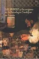 Luis Simarro Y Los Or¡Genes De La Psicolog¡A Cient¡Fica En España