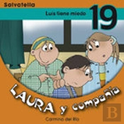 Luis Tiene Miedo 19 Laura Y Compañia