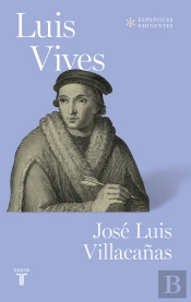 Luis Vives (Colección Españoles Eminentes)