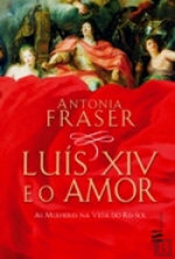 Bertrand.pt - Luís XIV e o Amor