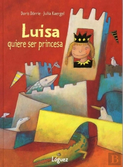 Bertrand.pt - Luisa Quiere Ser Princesa