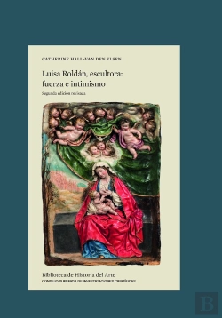 Bertrand.pt - Luisa Roldan, Escultora : Fuerza E Intimismo