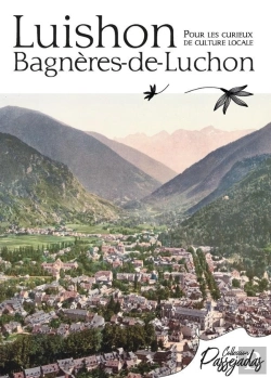 Bertrand.pt - Luishon, Bagnères-De-Luchon : Guide De Luchon Pour Les Curieux De Culture Locale