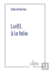 Lui(T), A La Folie
