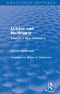 Lukacs And Heidegger (Routledge Revivals)