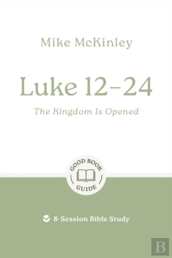 Bertrand.pt - Luke 12â€“24: The Kingdom Is Opened