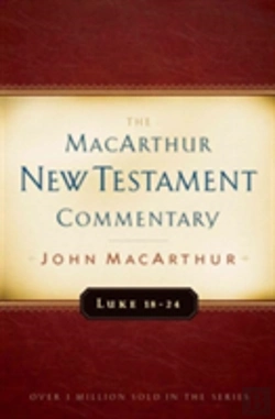 Bertrand.pt - Luke 18-24 Macarthur New Testament Commentary