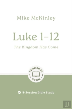 Bertrand.pt - Luke 1â€“12: The Kingdom Has Come