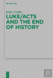 Luke/Acts And The End Of History