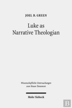 Bertrand.pt - Luke As Narrative Theologian