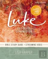 Luke Bible Study Guide Plus Streaming Video
