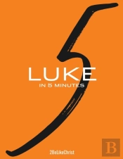 Luke In 5 Minutes - 2belikechrist