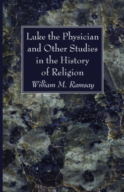 Bertrand.pt - Luke The Physician And Other Studies In The History Of Religion