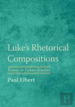 Luke'S Rhetorical Compositions