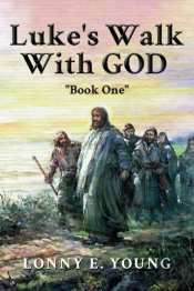 Luke'S Walk With God