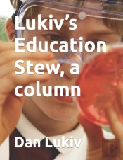 Lukiv'S Education Stew, A Column