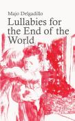 Lullabies For The End Of The World