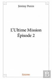L'Ultime Mission - Episode 2