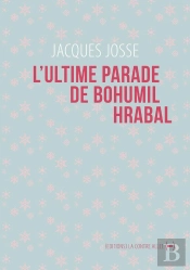 L'Ultime Parade De Bohumil Hrabal