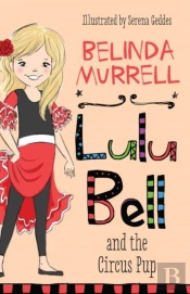 Lulu Bell And The Circus Pup