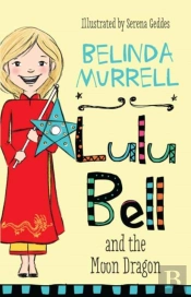 Lulu Bell And The Moon Dragon
