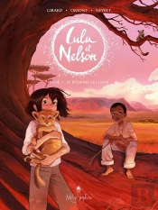 Lulu Et Nelson Tome 2 : Le Royaume Des Lions