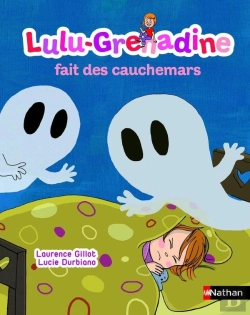 Bertrand.pt - Lulu Grenadine Fait Des Cauchemars