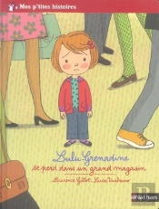 Lulu Grenadine Se Pert Dans Un Grand Magasin