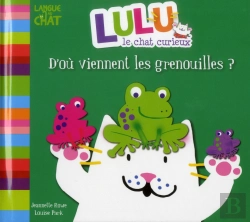 Bertrand.pt - Lulu Le Chat Curieux D'Ou Viennent Les Grenouilles ?