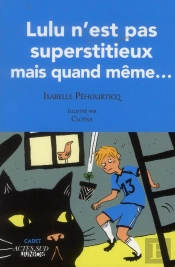 Lulu N'Est Pas Supertitieux Mais Quand Meme....