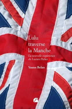 Bertrand.pt - Lulu Traverse La Manche : La Nouvelle Expérience De Lucien Pichet