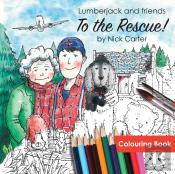 Lumberjack And Friends To The Rescue! (Colouring Book)