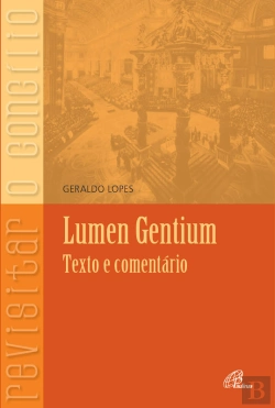 Bertrand.pt - Lumen Gentium - Texto E Comentário
