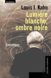 Lumière Blanche, Ombre Noire ; Entretiens