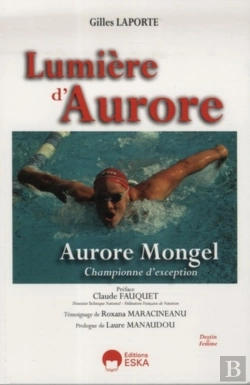Bertrand.pt - Lumière D'Aurore ; Aurore Mongel, Championne D'Exception