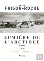 Lumière De L'Arctique ; Le Rapt ; La Dernière Migration