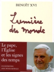 Lumière Du Monde ; Entretien Avec Peter Seewald
