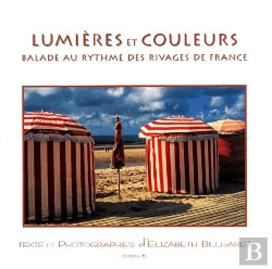 Bertrand.pt - Lumiere Et Couleurs ; Balade Au Rythme Des Rivages De France