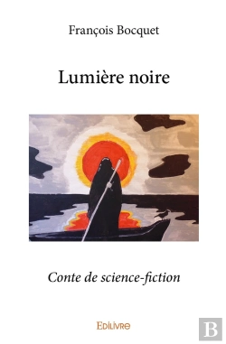 Bertrand.pt - Lumière Noire : Conte De Science-Fiction