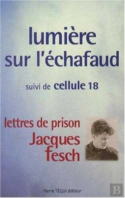 Bertrand.pt - Lumière Sur L'Échafaud ; Jacques Fesch : Lettres De Prison