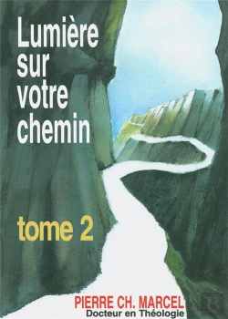 Bertrand.pt - Lumiere Sur Votre Chemin, T2 - Commentaire Pratique Du T1 Avec Des Reflexions Personnelles