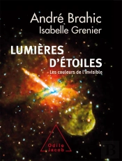 Lumières D'Étoiles ; Les Couleurs De L'Invisible