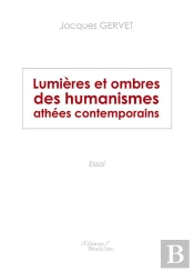 Lumières Et Ombres Des Humanismes Athées Contemporains