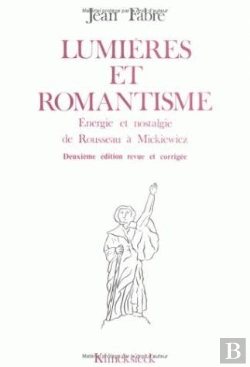 Bertrand.pt - Lumières Et Romantisme : Énergie Et Nostalgie De Rousseau À Mickievicz