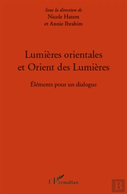 Bertrand.pt - Lumières Orientales Et Orient Des Lumières ; Éléments Pour Un Dialogue